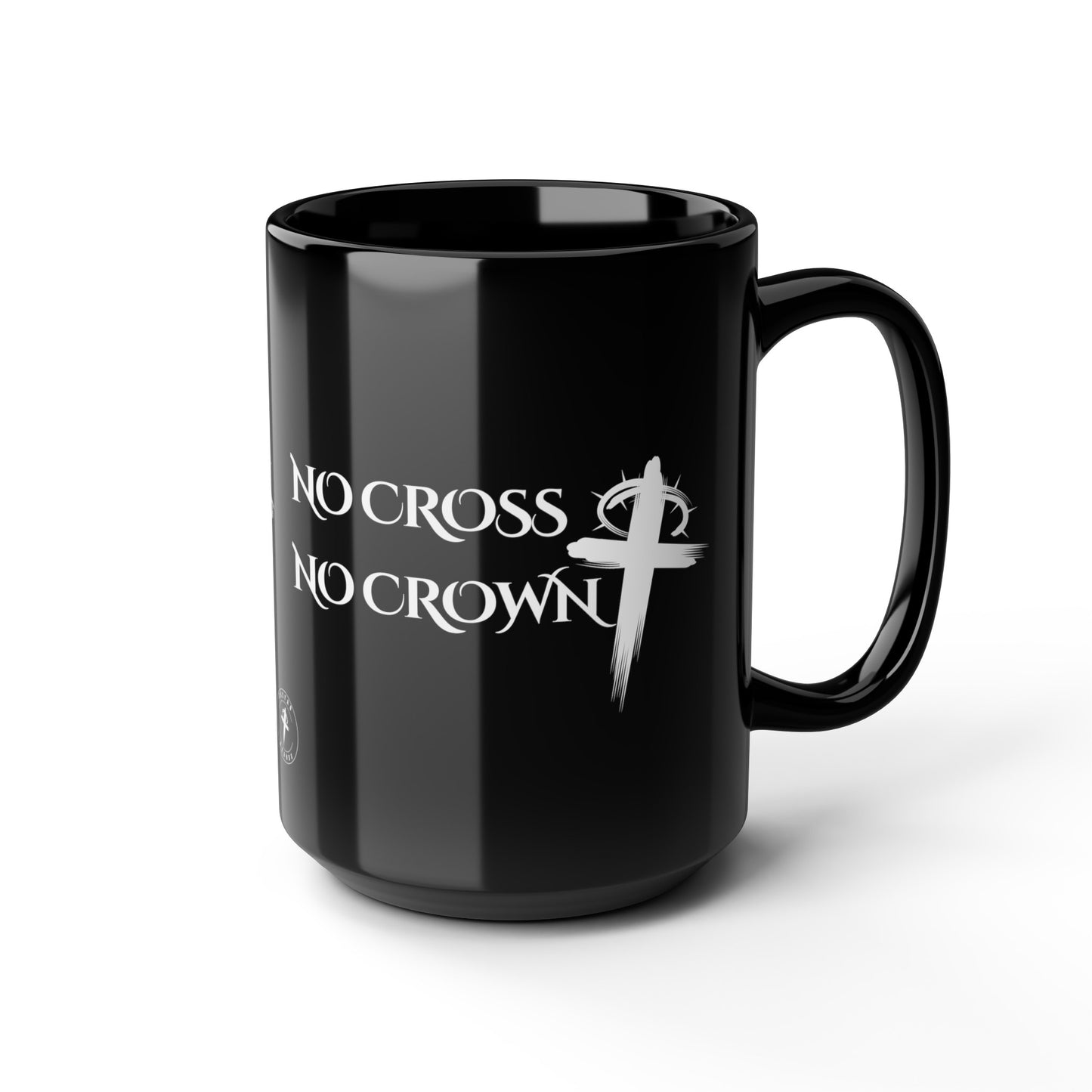 No Cross No Crown, Black Mug 15oz