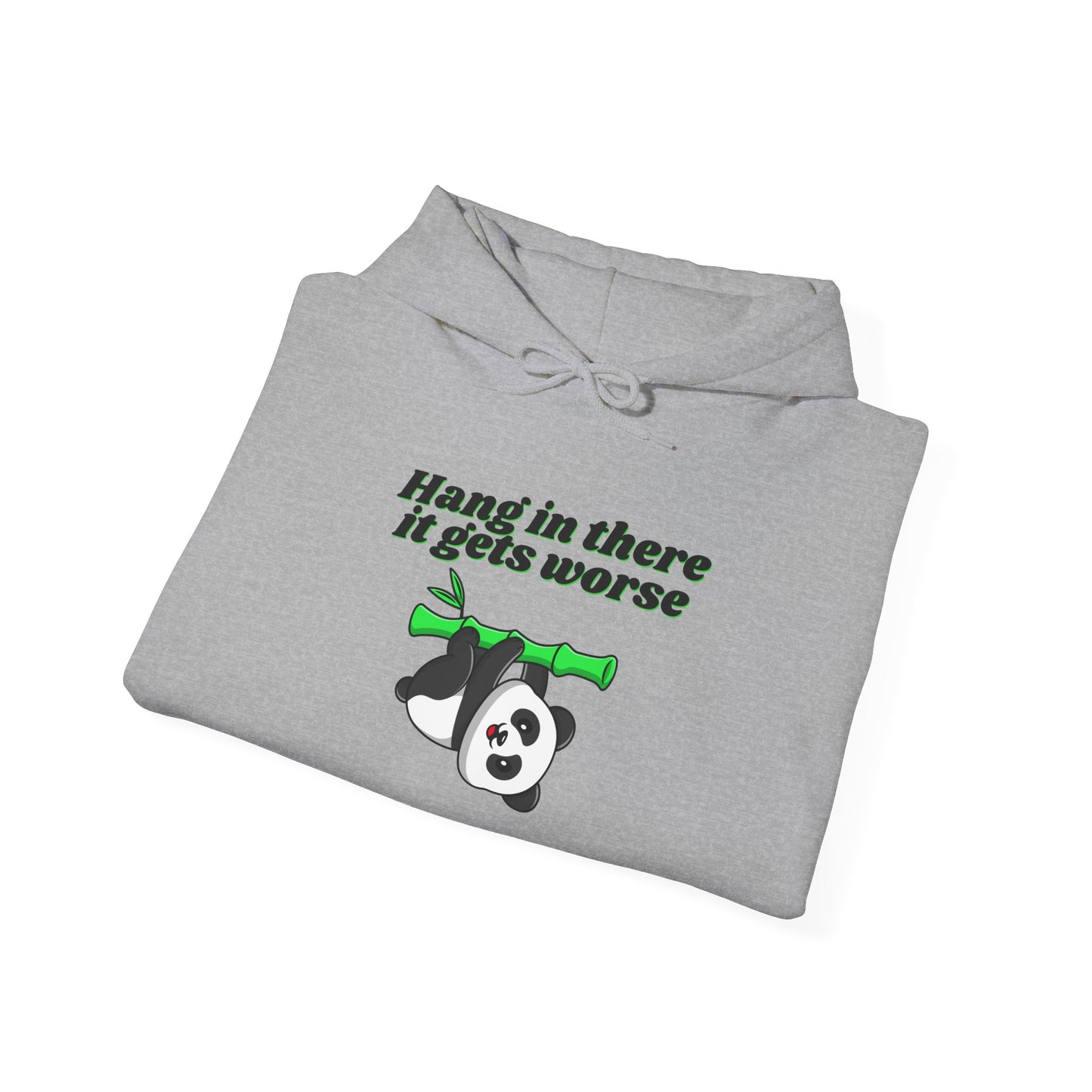 Hang In There It Gets Worse III, Unisex Heavy Blend™ Hooded Sweatshirt