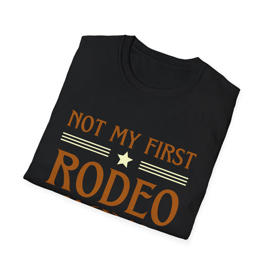 Not My First Rodeo, Unisex Softstyle T-Shirt