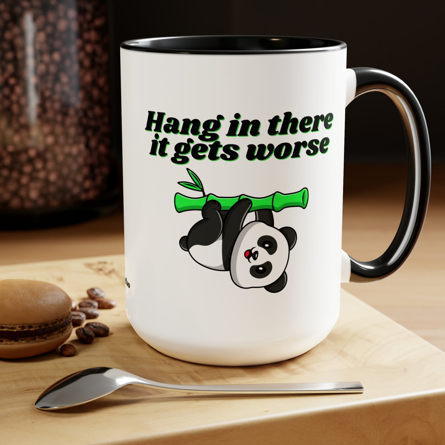 Hang in There it Gets Worse III, Coffee Mug, 15oz