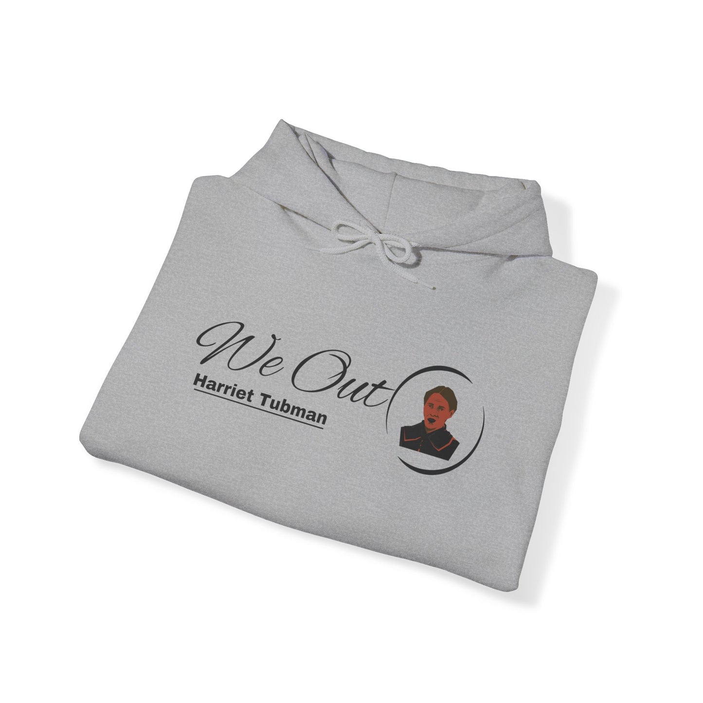 Harriet Tubman "We Out", Unisex Heavy Blend Hooded Sweatshirt