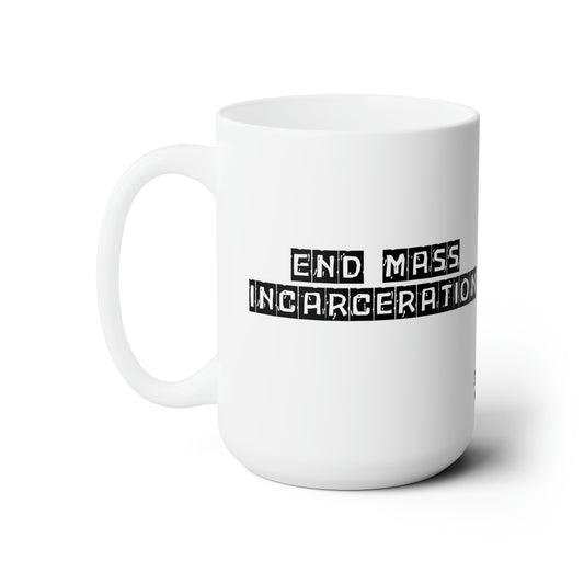 Chefao End Mass Incarceration I, Ceramic Mug 15oz