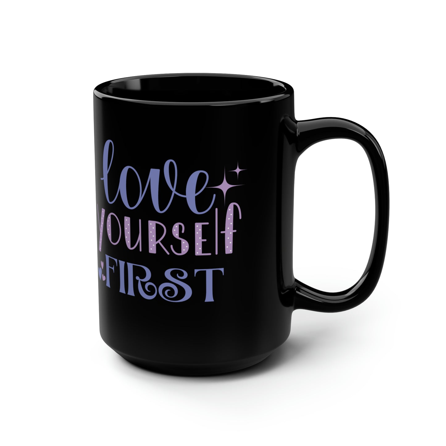 Love Yourself First I, Black Mug, 15oz