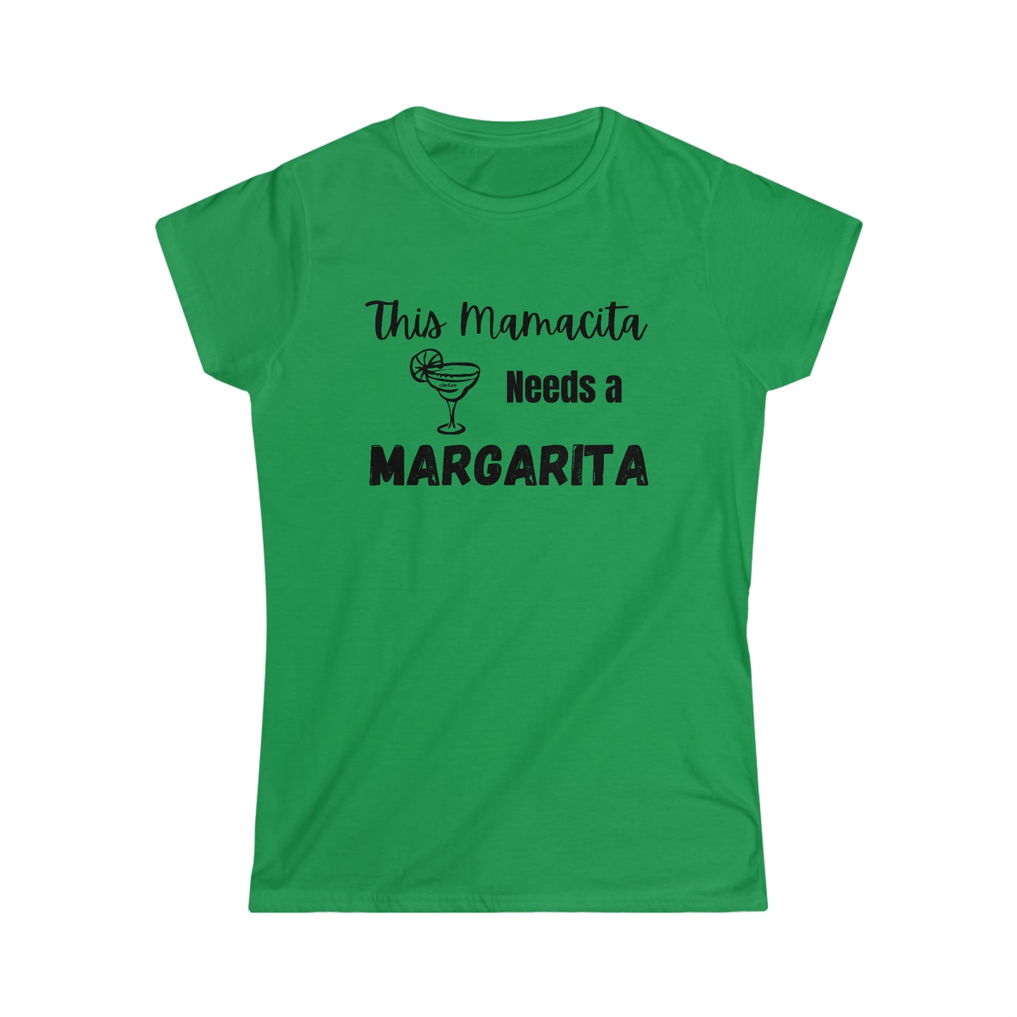 Mamacita needs a Margarita - Women's Softstyle Tee