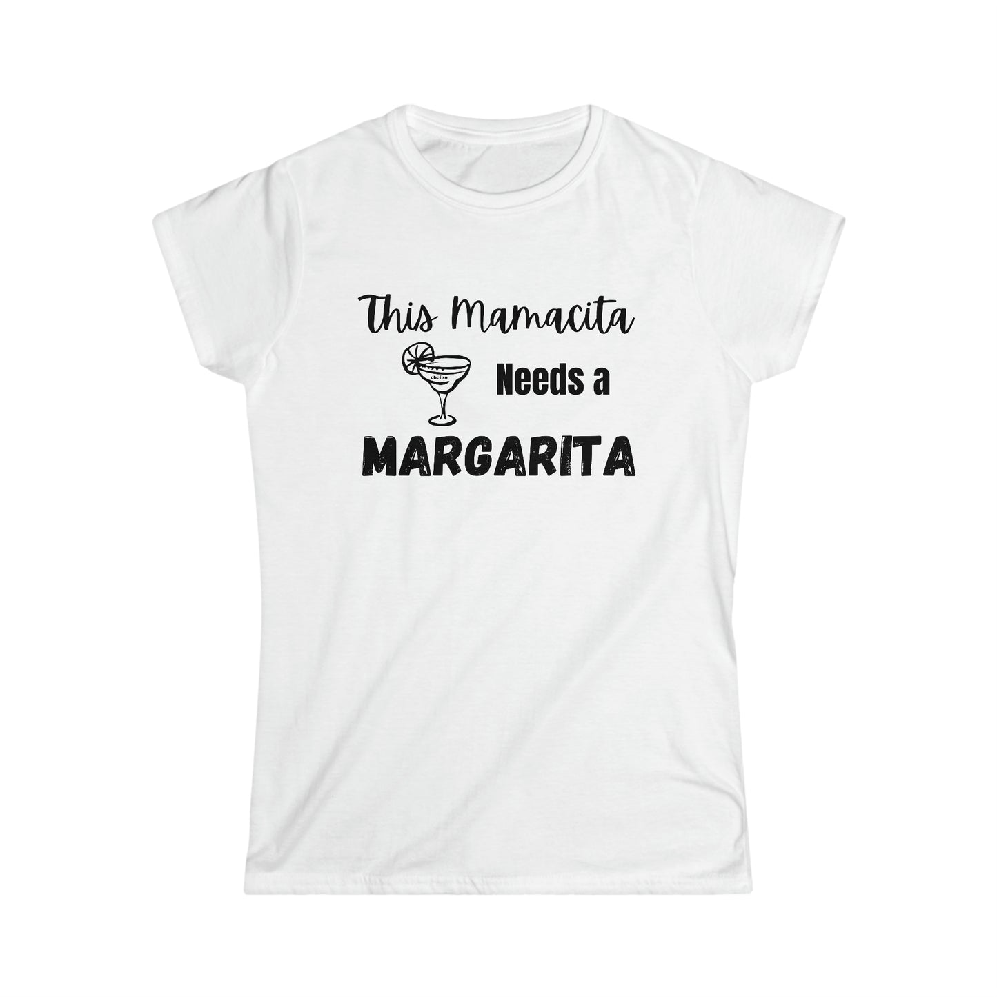 Mamacita needs a Margarita - Women's Softstyle Tee