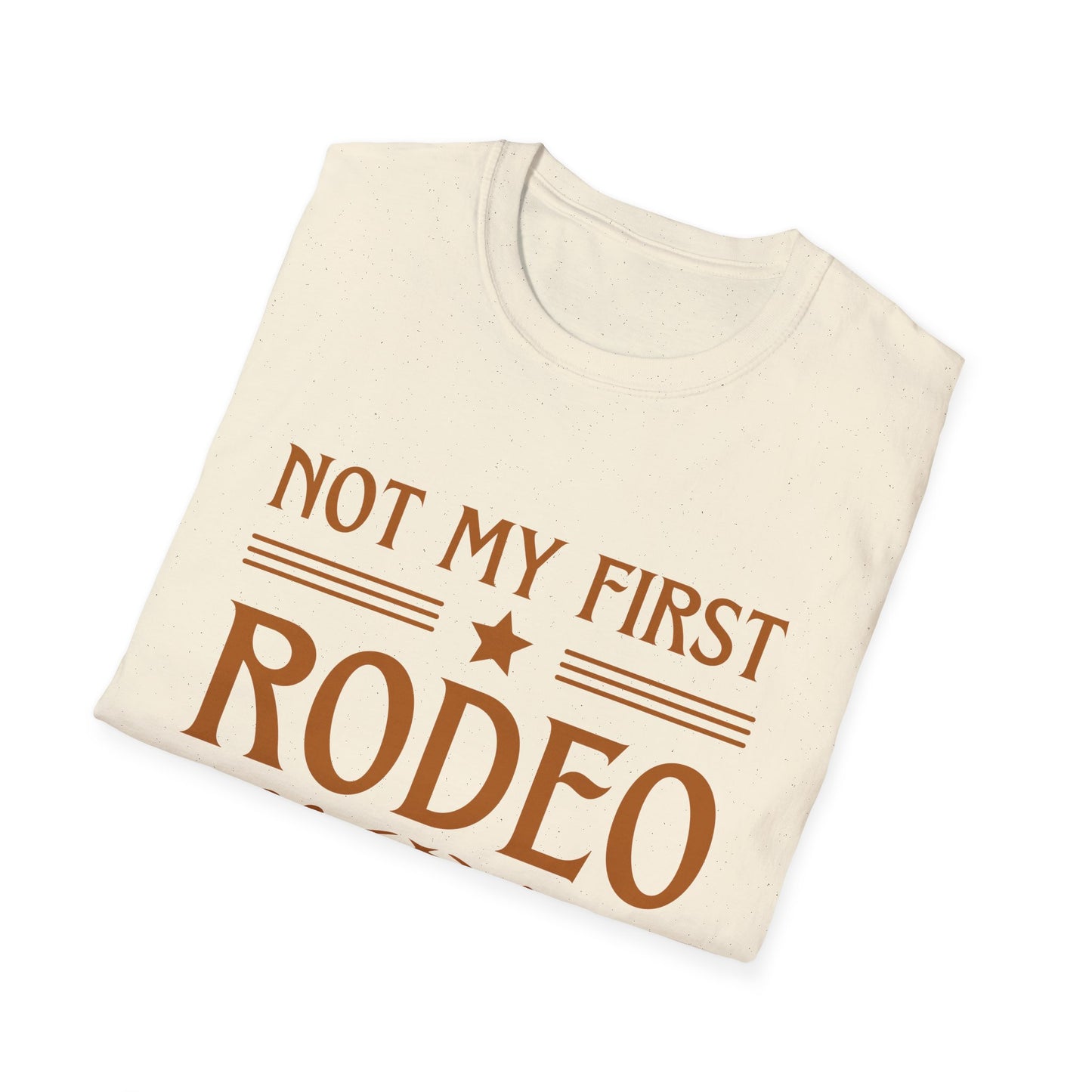 Not My First Rodeo, Unisex Softstyle T-Shirt