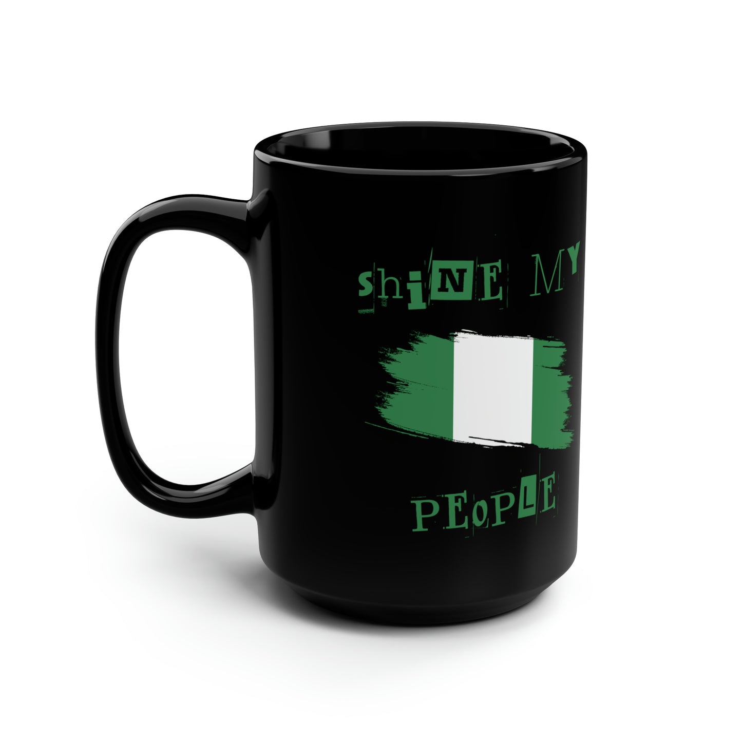 Shine My People Nigeria I, Black Mug, 15oz