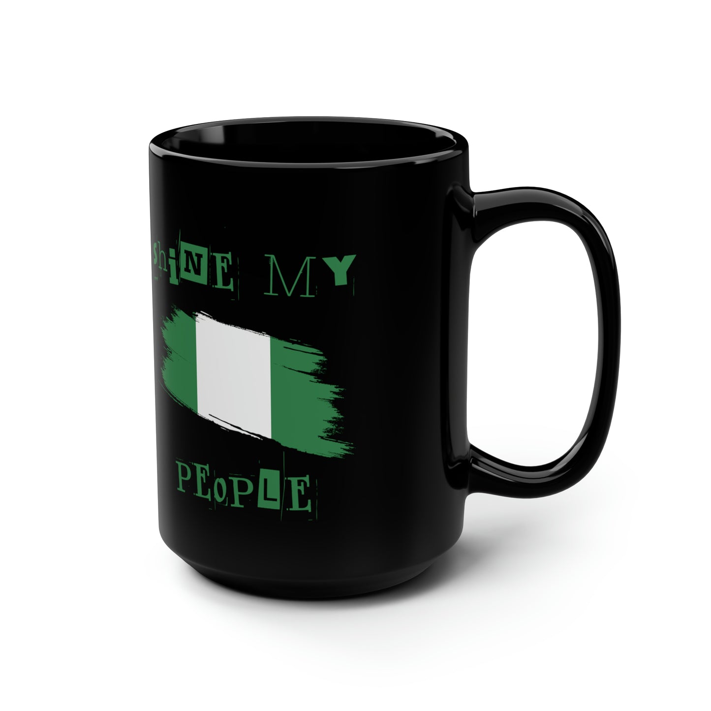 Shine My People Nigeria I, Black Mug, 15oz