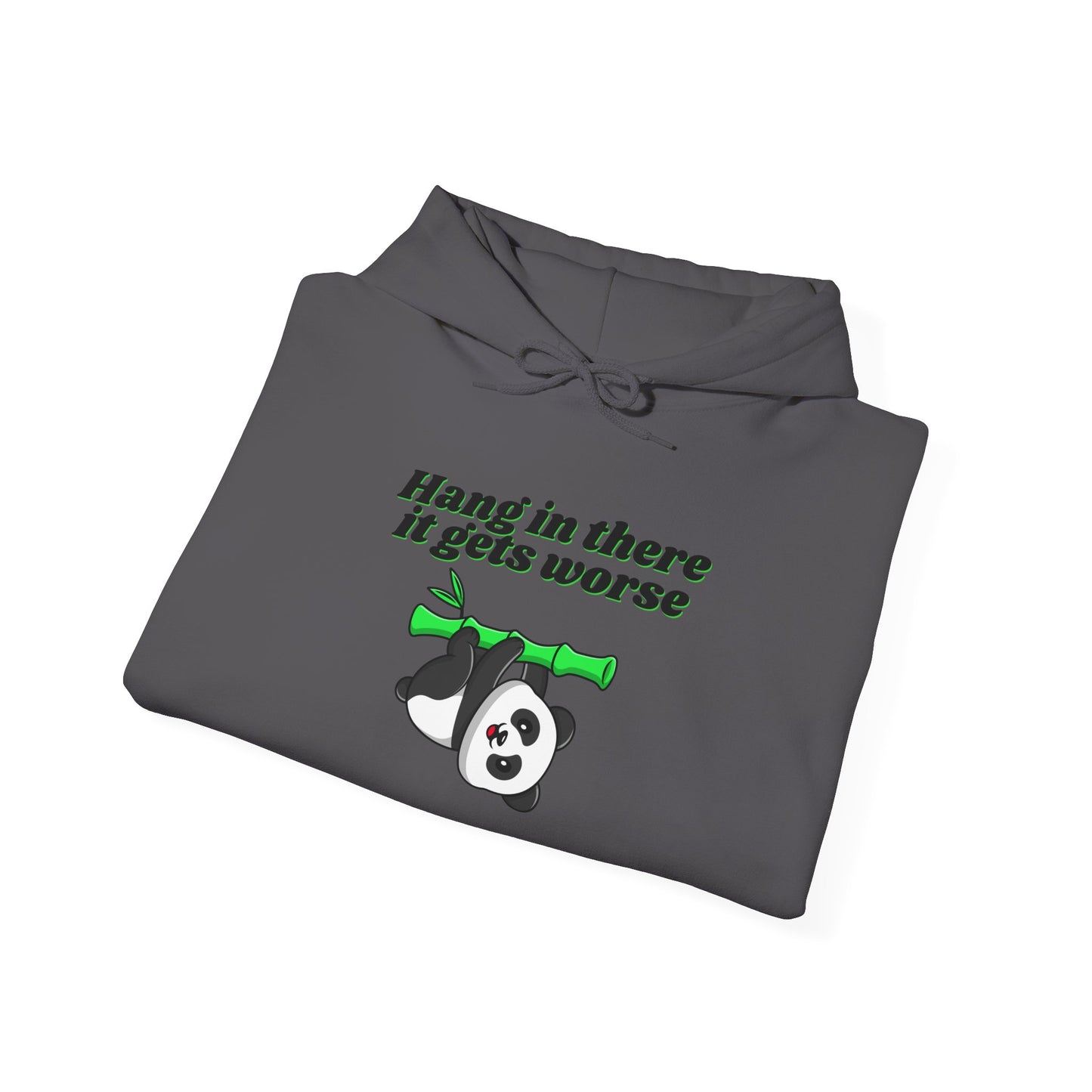 Hang In There It Gets Worse III, Unisex Heavy Blend™ Hooded Sweatshirt