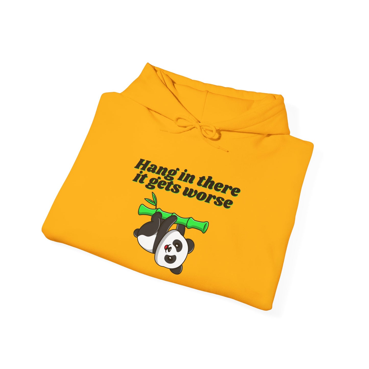 Hang In There It Gets Worse III, Unisex Heavy Blend™ Hooded Sweatshirt