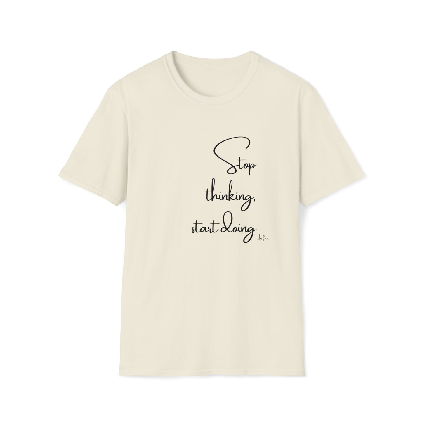 Stop Thinking Start Doing, Unisex Softstyle T-Shirt