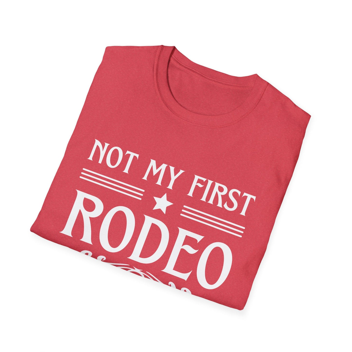 Not My First Rodeo, Unisex Softstyle T-Shirt