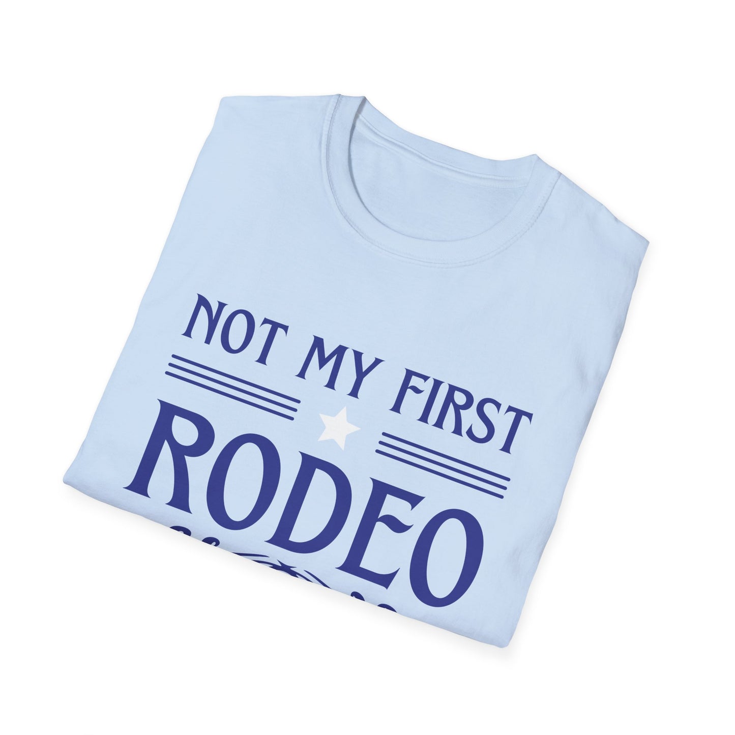 Not My First Rodeo, Unisex Softstyle T-Shirt