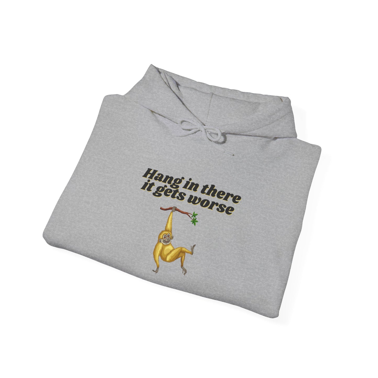 Hang In There It Gets Worse II, Unisex Heavy Blend™ Hooded Sweatshirt