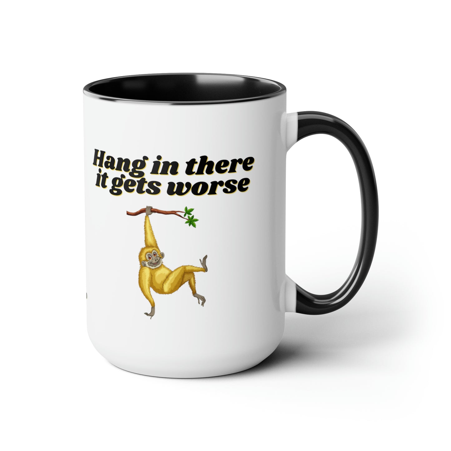 Hang In There It Gest Worse II, Two-Tone Coffee Mugs, 15oz