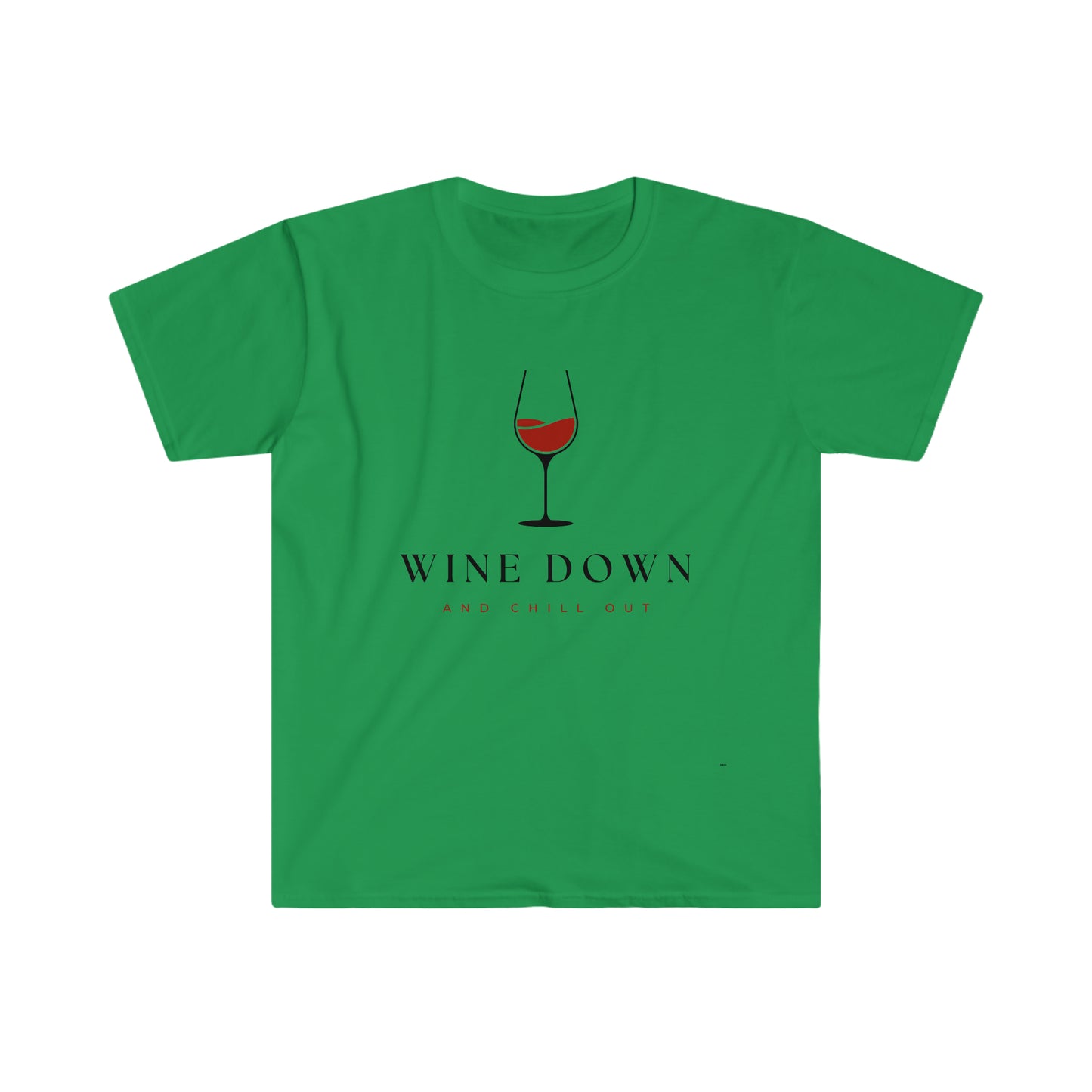 Wine Down and Chill Out, Unisex Softstyle T-Shirt