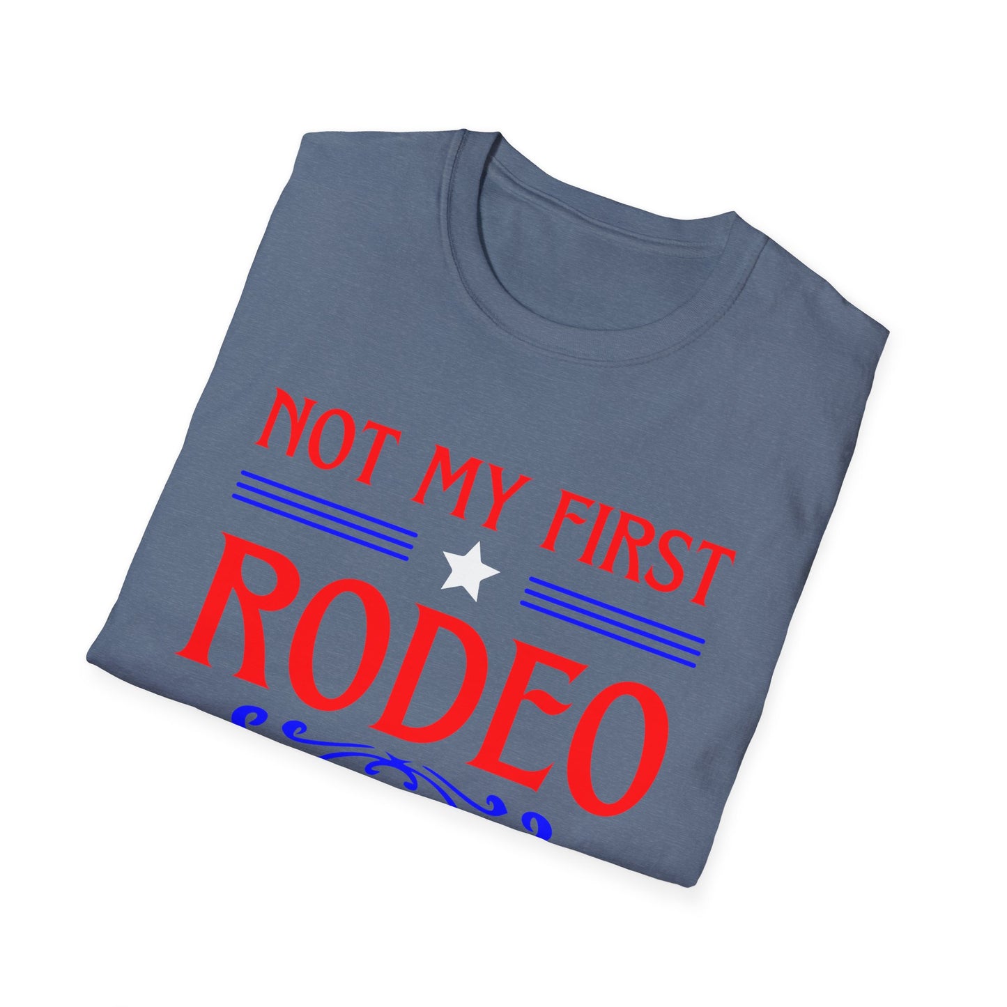 Not My First Rodeo, Unisex Softstyle T-Shirt