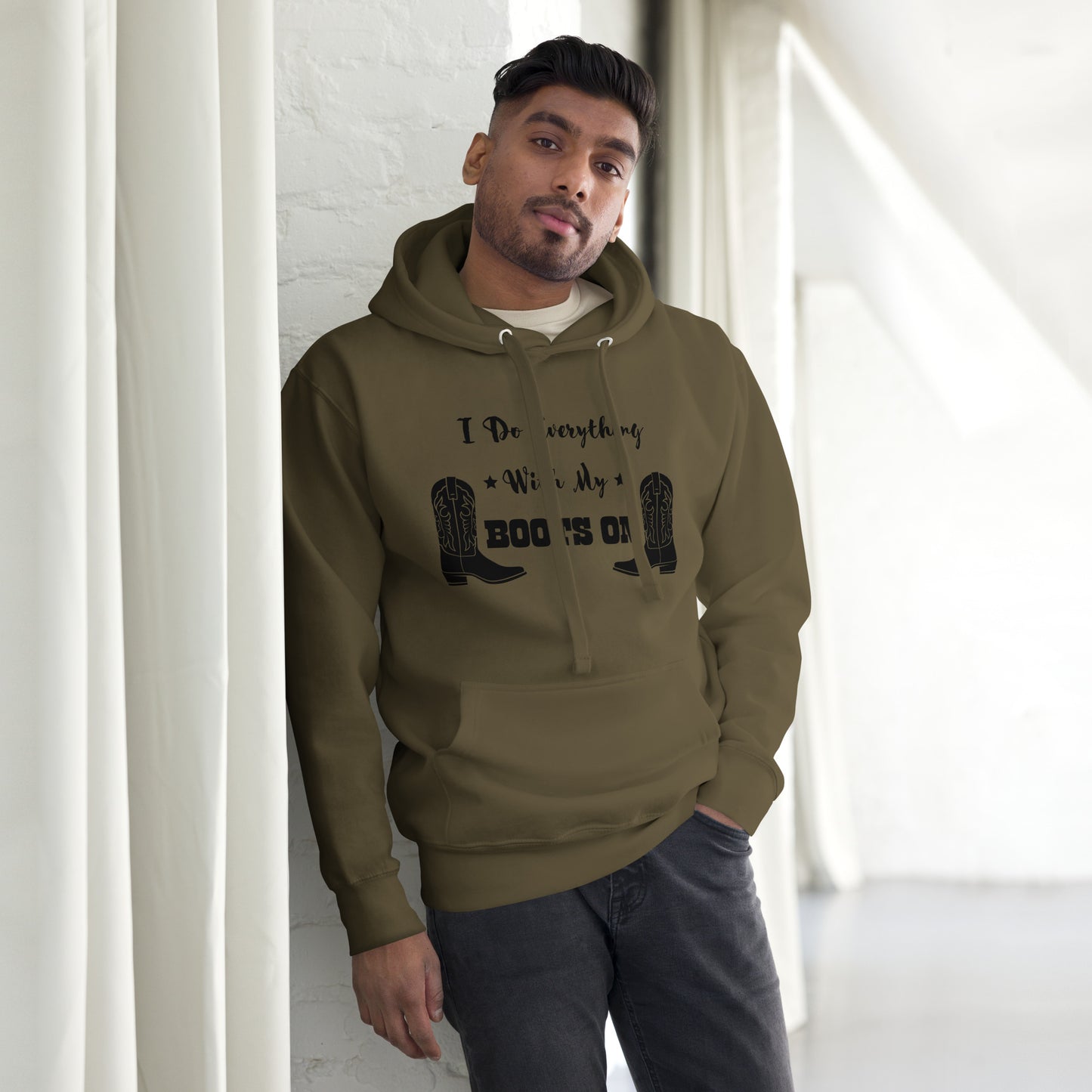 I Do Everything With My Boots On I, Unisex Hoodie