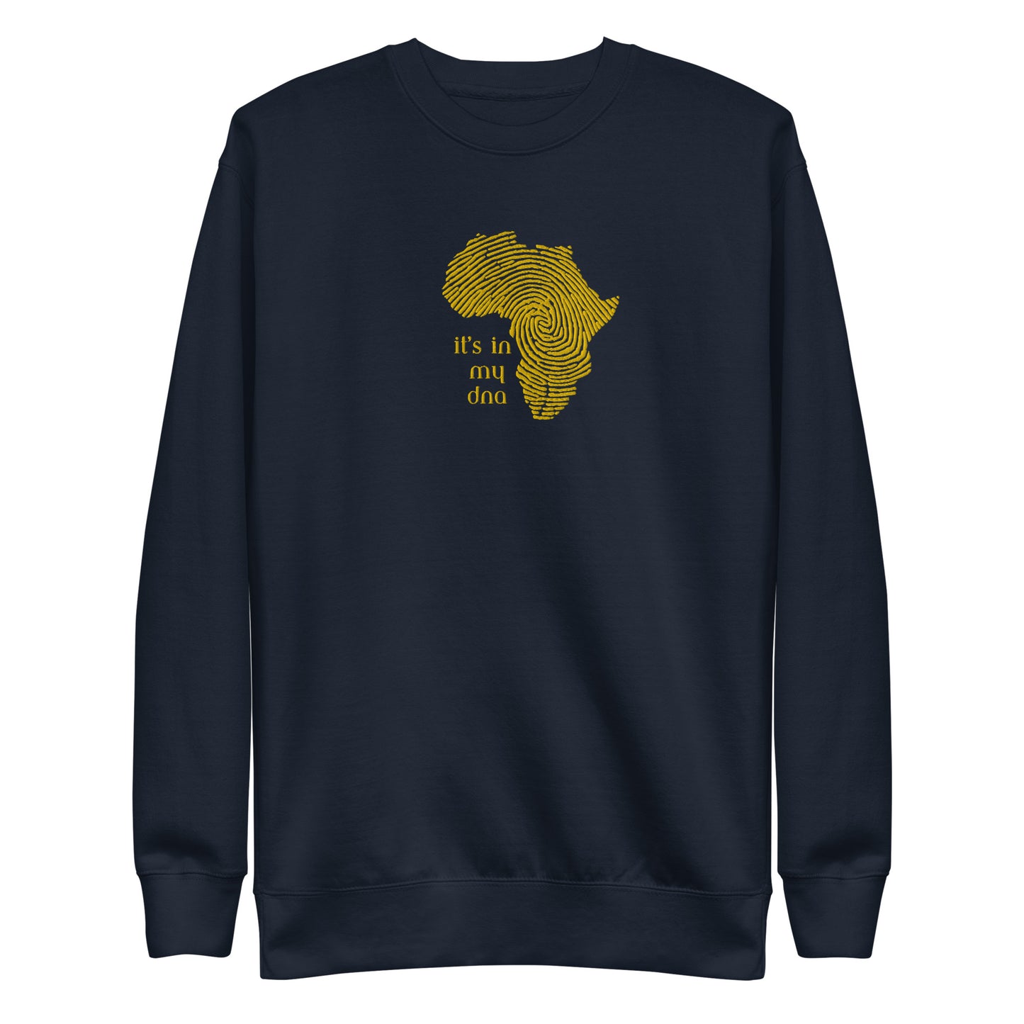 Chefao It's In My DNA I, Embroidered Unisex Premium Sweatshirt