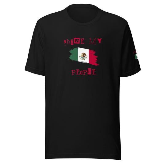 Shine My People Mexico II, Unisex t-shirt