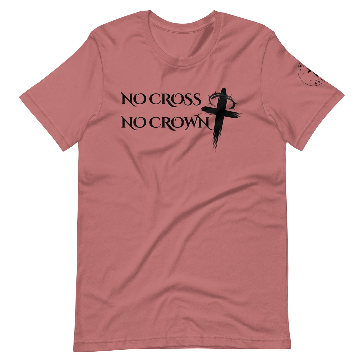 No Cross No Crown, Unisex t-shirt