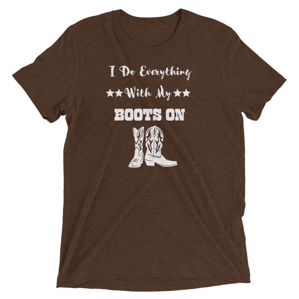 I Do Everything With My Boots On II, Short sleeve t-shirt