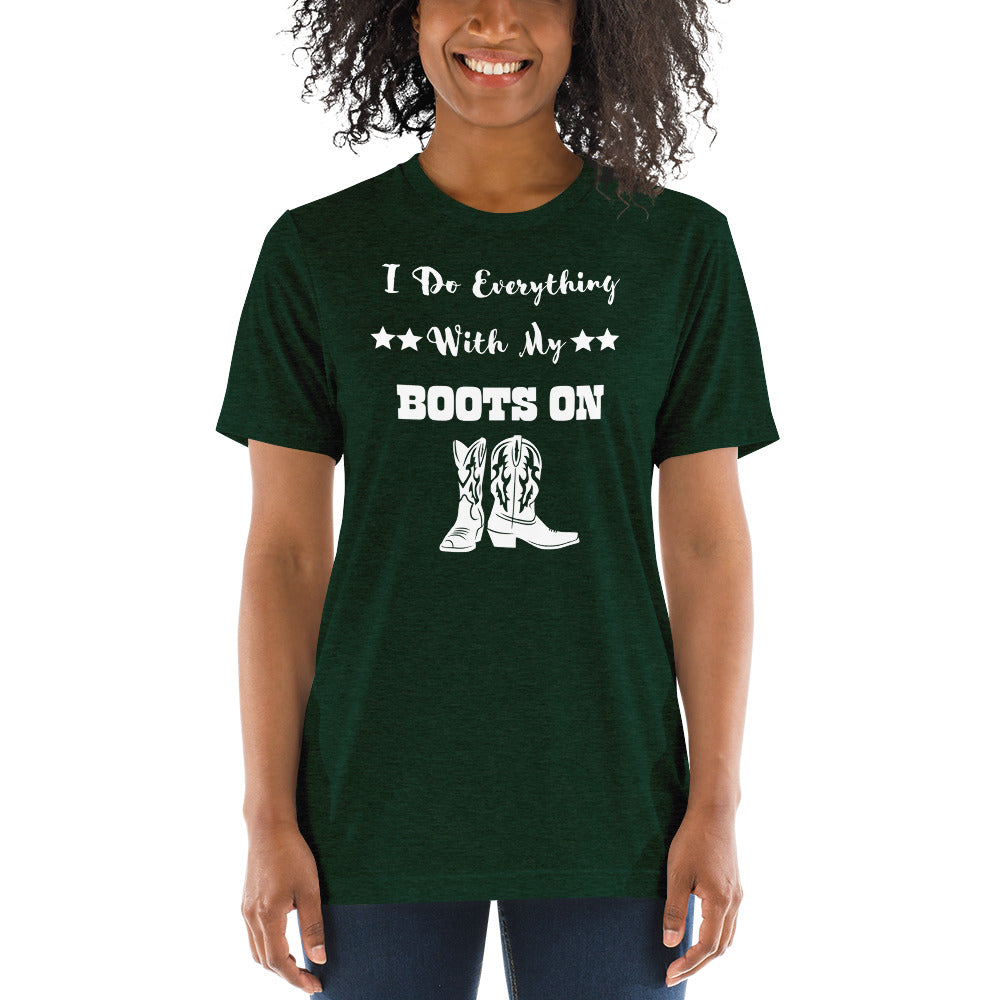 I Do Everything With My Boots On II, Short sleeve t-shirt