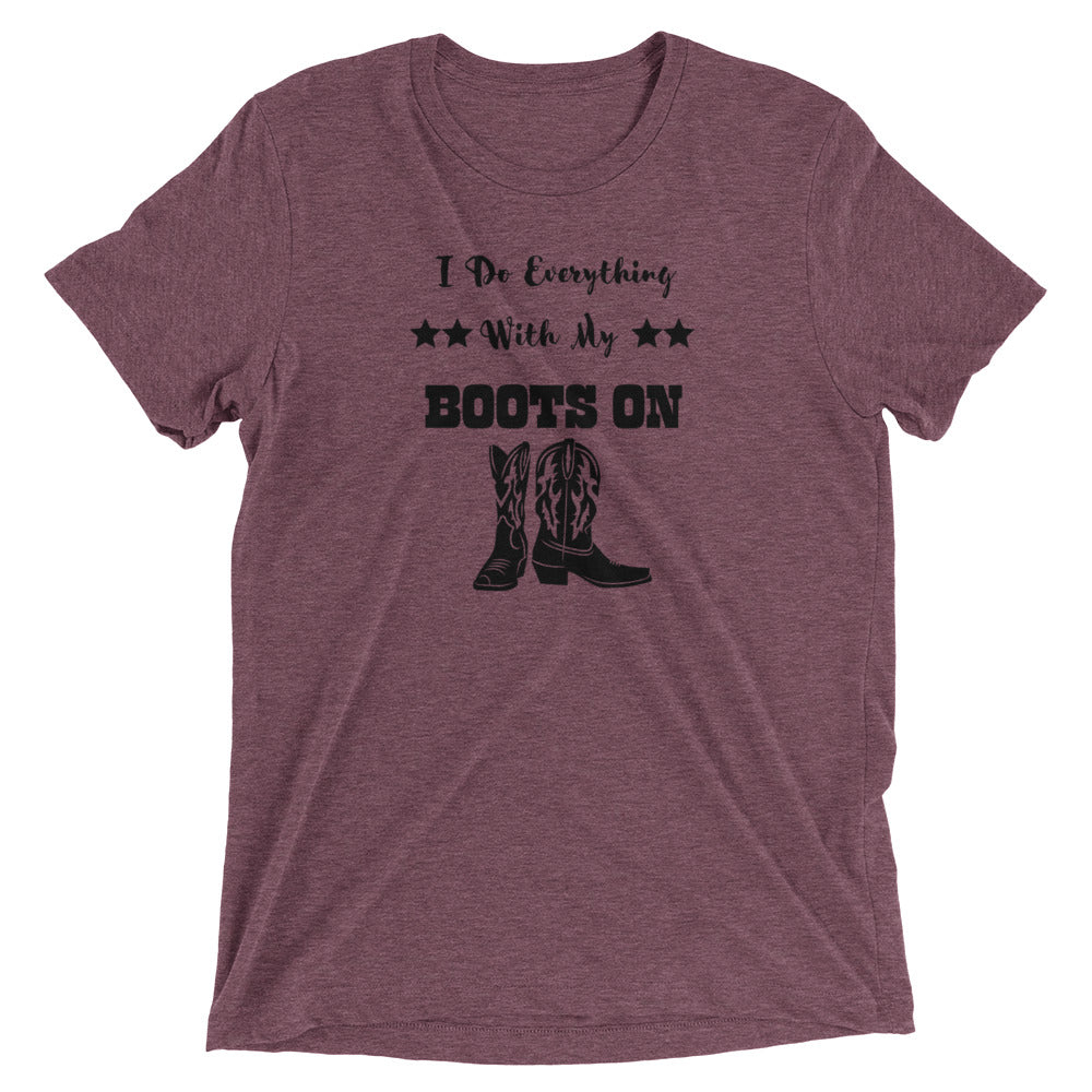 I Do Everything With My Boots On II, Short sleeve t-shirt