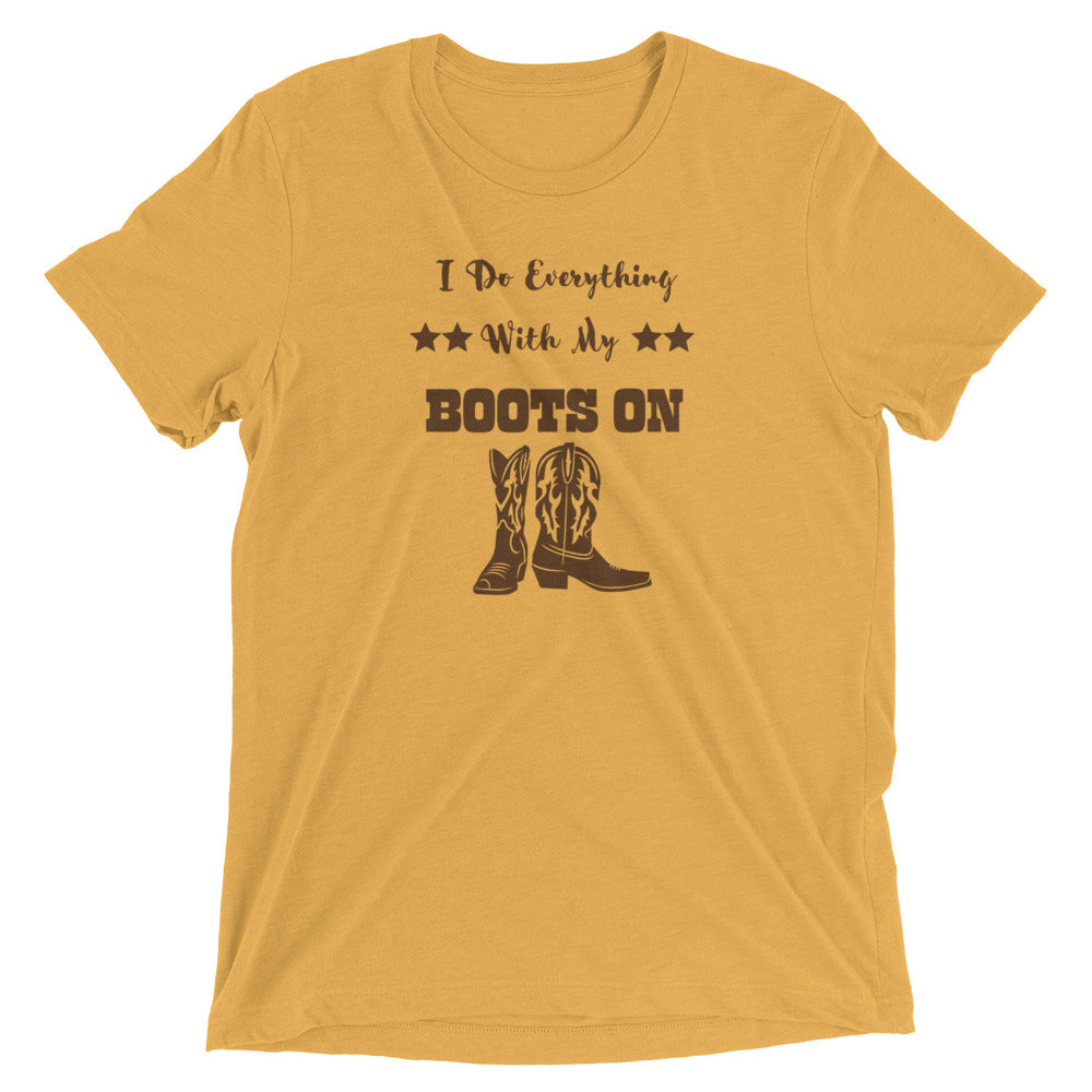 I Do Everything With My Boots On II, Short sleeve t-shirt