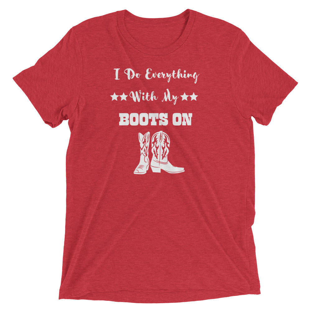 I Do Everything With My Boots On II, Short sleeve t-shirt