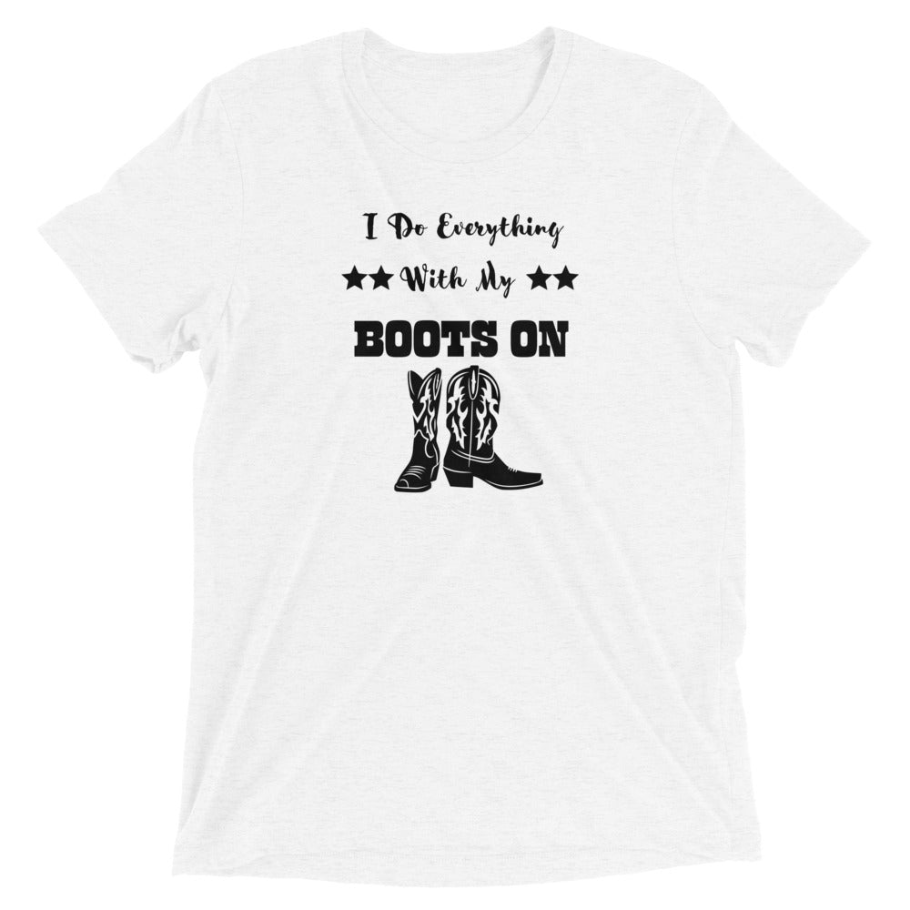 I Do Everything With My Boots On II, Short sleeve t-shirt