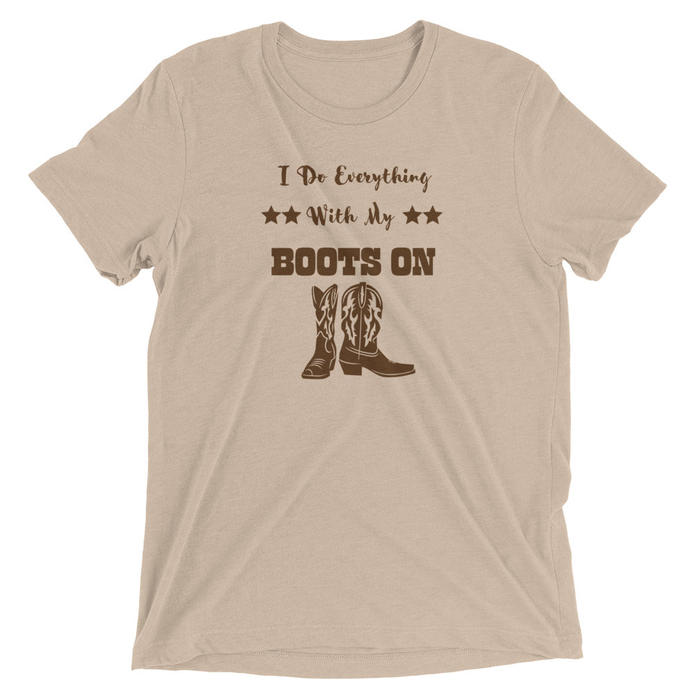 I Do Everything With My Boots On II, Short sleeve t-shirt