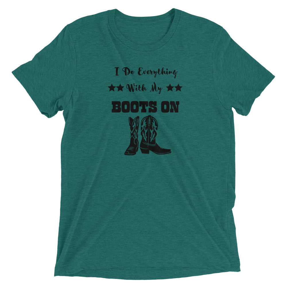 I Do Everything With My Boots On II, Short sleeve t-shirt